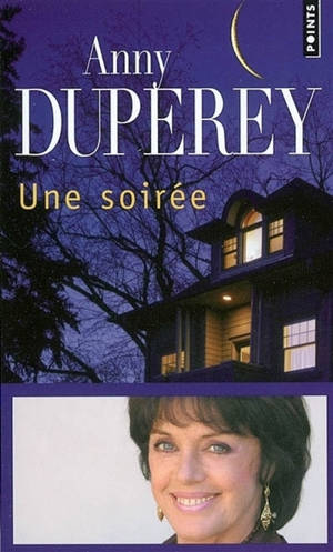 Une soirée - Anny Duperey