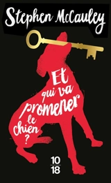 Et qui va promener le chien ? - Stephen McCauley