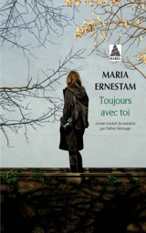 Toujours avec toi - Maria Ernestam