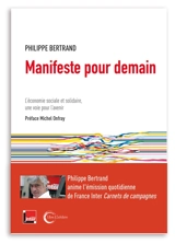 Manifeste pour demain : l'économie sociale et solidaire, une voie pour l'avenir - Philippe Bertrand