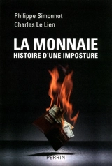 La monnaie, histoire d'une imposture - Philippe Simonnot