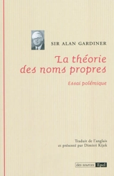 La théorie des noms propres : essai polémique - Alan Henderson Gardiner