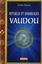 Rituels et symboles vaudou - Heike Owusu