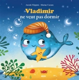 Vladimir ne veut pas dormir - Anouk Filippini