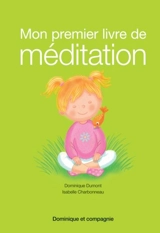 Mon premier livre de méditation - Dominique Dumont