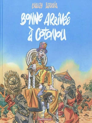 Bonne arrivée à Cotonou - Jean-Christophe Chauzy