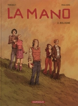 La Mano. Vol. 2. Bologne - Philippe Thirault