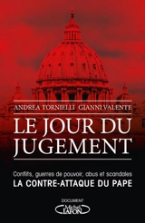 Le jour du jugement : conflits, guerres de pouvoir, abus et scandales, la contre-attaque du pape - Andrea Tornielli
