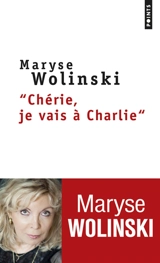 Chérie, je vais à Charlie - Maryse Wolinski