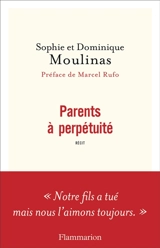 Parents à perpétuité : récit - Sophie Moulinas