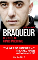 Braqueur : des cités au grand banditisme : entretiens avec Jérôme Pierrat - Rédoine Faïd