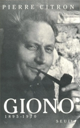 Giono : 1895-1970 - Pierre Citron