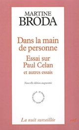 Dans la main de personne : essai sur Paul Celan et autres essais - Martine Broda