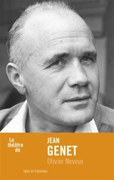 Le théâtre de Jean Genet - Olivier Neveux