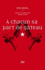 A chacun sa part de gâteau - Ota Pavel