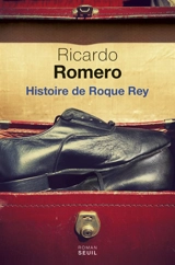 Histoire de Roque Rey - Ricardo Romero
