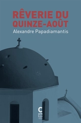 Rêverie du quinze-août - Alexandre Papadiamantis