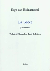 La Grèce. Griechenland - Hugo von Hofmannsthal