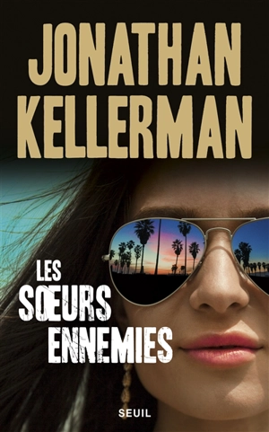 Les soeurs ennemies - Jonathan Kellerman