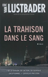 La trahison dans le sang - Eric Lustbader