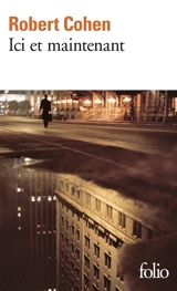 Ici et maintenant - Robert Cohen