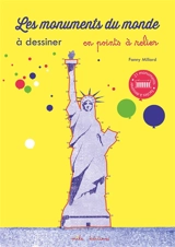 Les monuments du monde à dessiner en points à relier - Fanny Millard