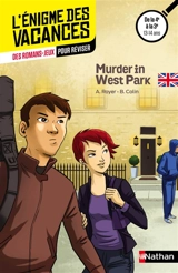 Murder in West Park : des romans-jeux pour réviser : de la 4e à la 3e, 13-14 ans - Charlotte Garner