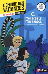 Menace sur Madagascar : des romans-jeux pour réviser : du CE1 au CE2, 7-8 ans - Agnès de Lestrade