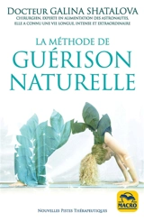 La méthode de guérison naturelle - Galina Shatalova