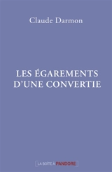 Les égarements d'une convertie - Claude Darmon