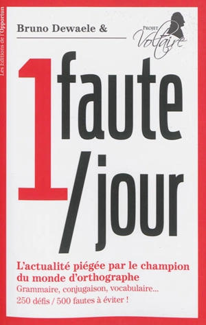 1 faute par jour : l'actualité piégée par le champion du monde d'orthographe - Bruno Dewaele