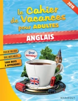 Le cahier de vacances pour adultes : anglais : 2018 - Fabrice Bouvier