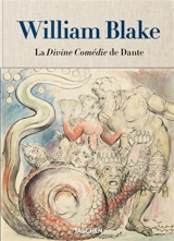 William Blake : La Divina Commedia di Dante : tous les dessins - Sebastian Schütze