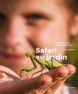 Safari au jardin : la biodiversité à portée de main ! - Sylvain Lefebvre