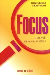 Focus : le pouvoir de la visualisation - Jacques Lépine