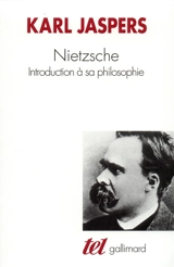 Nietzsche : introduction à sa philosophie - Karl Jaspers