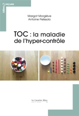 TOC : la maladie de l'hyper-contrôle - Margot Morgiève