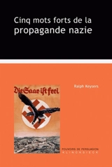 Cinq mots forts de la propagande nazie - Ralph Bernard Keysers