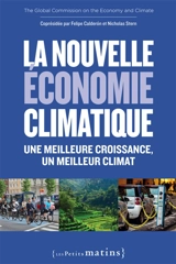 La nouvelle économie climatique : une meilleure croissance, un meilleur climat - Commission mondiale sur l'économie et le climat