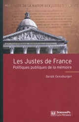 Les Justes de France : politiques publiques de la mémoire - Sarah Gensburger