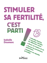 Soutenir sa fertilité, c'est parti ! - Isabelle Doumenc
