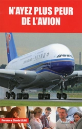 N'ayez plus peur de l'avion - Florence Lelaie