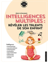Intelligences multiples : révéler les talents de son enfant - Albane de Beaurepaire