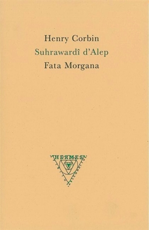 Sohrawardî d'Alep - Henry Corbin