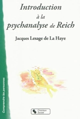 Introduction à la psychanalyse de Reich - Jacques Lesage de La Haye