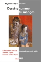 Dessine comme tu manges : les adolescents à table - Salvatore D'Amore