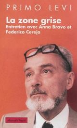 La zone grise : entretien avec Anna Bravo et Federica Cereja. Calvino, Levi et la zone grise - Primo Levi