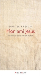 Mon ami Jésus - Daniel Fresco
