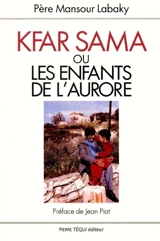 Kfar Sama ou Les enfants de l'aurore - Mansour Labaky