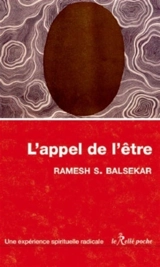 L'appel de l'être : une expérience spirituelle radicale - Ramesh Sadashiv Balsekar